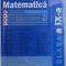 MATEMATICA - M1 - CLASA A IX-a - BREVIAR TEORETIC - EXERCITII SI PROBLEME REZOLVATE - EXERCITII SI PROBLEME PROPUSE - TESTE RECAPITULATIVE, 2011 , PRE
