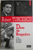 Dans de Bragadiru: Cum se vede Romania in direct &ndash; Robert Turcescu. Carte de Marketing si Economie