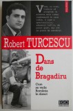 Dans de Bragadiru. Cum se vede Romania in direct &ndash; Robert Turcescu