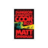 The Dungeon Anarchist's Cookbook