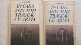 C. Turturica - In casa asta toti trageau cu arma, vol. I-II, 1985-1987, Militara