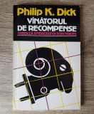 Philip K. Dick - V&acirc;nătorul de recompense (Visează androizii oi electrice) 1992, Nemira