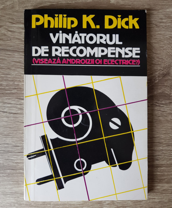 Philip K. Dick - V&acirc;nătorul de recompense (Visează androizii oi electrice) 1992