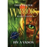 Warriors - Harcosok 1. - H&iacute;v a vadon - (K&uuml;l&ouml;nleges kiad&aacute;s) - Erin Hunter
