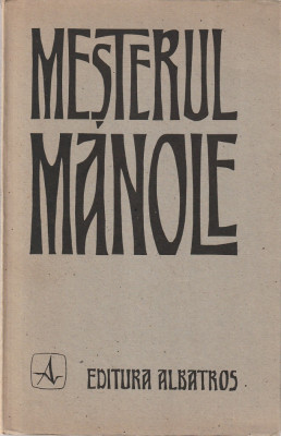 MESTERUL MANOLE - VERSIUNEA VASILE ALECSANDRI (EDITIE IN 6 LIMBI) CONTINE CAIET foto