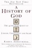 A History of God: The 4,000-Year Quest of Judaism, Christianity and Islam
