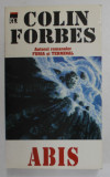 ABIS de COLIN FORBES , 1999 * EDITIE BROSATA