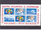 ROMANIA 1973 CONFERINTA EUROPEANA , HELSINKI BLOC NESTAMPILAT, Istorie