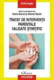 Cumpara ieftin Tratat de interventii parentale validate stiintific/Oana David, Daniel David