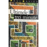 Paul Davies - Ultimele trei minute (Editia: 1994)