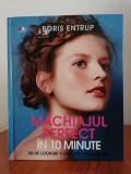 Boris Entrup, Machiajul perfect &icirc;n 10 minute (aproape nouă, cu defect)