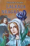 Laleaua Neagra - Alexandre Dumas, Editura Herra 2009, Carte Copii, Povesti, Limba Romana, Paperback