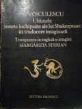 V. Voiculescu - Ultimele sonete inchipuite ale lui Shakespeare in traducere imaginara (editia 1982)