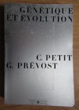Christian Petit, Guillaume Prevost - Genetique et evolution