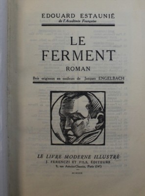LE FERMENT - roman par EDOUARD ESTAUNIE , bois originaux en couleurs de JACQUES ENGELBACH , 1930 foto