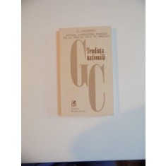TENDINTA NATIONALA , MOMENTUL 1901 , NOUL MESIANISM , ANALIZA FONDULUI ETNIC de G. CALINESCU , 1999