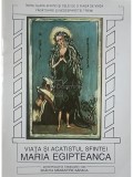 Viata si acatistul Sfintei Maria Egipteanca (Editia: 1995)