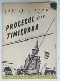 PROCESUL DE LA TIMISOARA de AVOCAT VASILE POPA , 1990 , PREZINTA URME DE UZURA