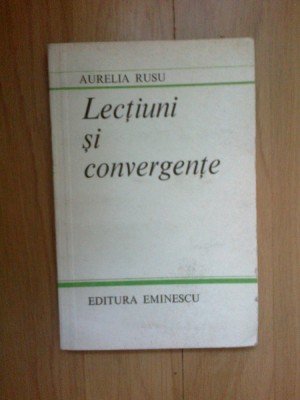 z2 Lectiuni si convergente - Aurelia Rusu foto
