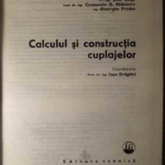 CALCULUL SI CONSTRUCTIA CUPLAJELOR-I.DRAGHICI I.ACHIRILOAIE E.CHISU C.D.RADULESCU GH.PRODAN