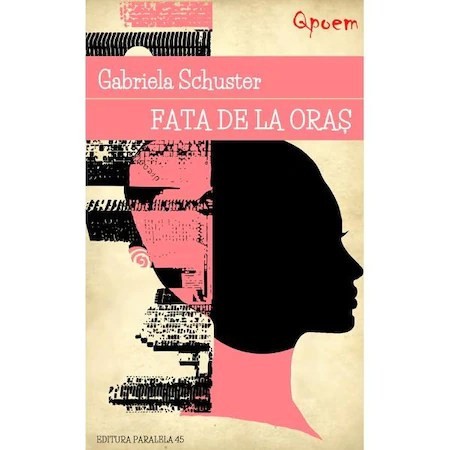 Fata de la Oras - Gabi Schuster (Pseud. Gabriela Schuster)