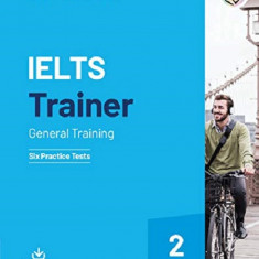 IELTS Trainer 2. General Training: Six Practice Tests | Amanda French, Miles Hordern, Anethea Bazin, Carole Allsop