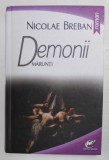 DEMONII MARUNTI - roman de NICOLAE BREBAN , 2013