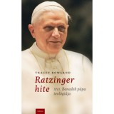 Ratzinger hite - XVI. Benedek teol&oacute;gi&aacute;ja - Tracey Rowland