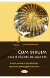 Cum biruim cele 8 pacate de moarte - Andrei Dragulinescu