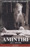 Amintiri Vol.1: 1872-1910 - Alexandru Tzigara-Samurcas