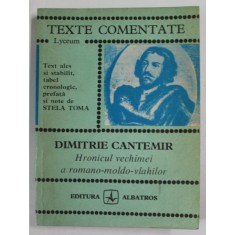 DIMITRIE CANTEMIR , HRONICUL VECHIMEI A ROMANO - MOLDO - VLAHILOR , 1981