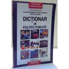 DICTIONAR DE POLITICI PUBLICE de LAURIE BOUSSAGUET ... PAULINE RAVINET , 2009