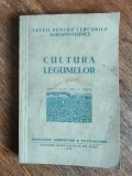 Cultura legumelor - Lectii pentru cercurile agrozootehnice, 1955 / R6P4S