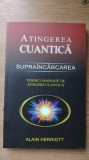 Atingerea cuantică. Supra&icirc;ncărcarea.