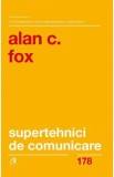 Supertehnici de comunicare - Alan C. Fox