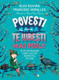 Povești ca să te iubești mai mult - Paperback brosat - Francesc Miralles, &Aacute;lex Rovira - Humanitas