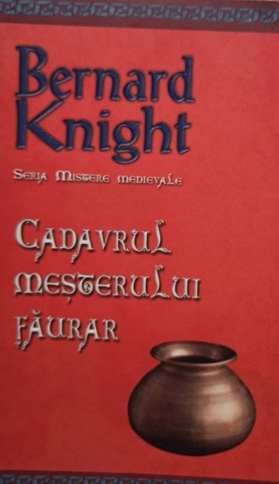 Bernard Knight - Cadavrul mesterului faurar