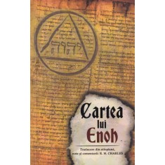 Cartea lui Enoh. Traducere din etiopiana, note și comentarii: R. H. Charles