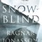 Snowblind: A Thriller
