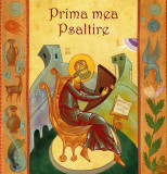 Prima mea Psaltire - Paperback brosat - Predania