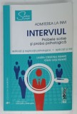 ADMITEREA LA INM , INTERVIUL , PROBELE SCRISE SI PROBA PSIHOLOGICA , APLICATII SI EXPLICATII PSIHOLOGICE , APLICATII PENTRU PROBA INTERVIULUI de LAU