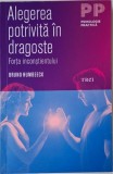 Alegerea potrivita in dragoste. Forta inconstientului &ndash; Bruno Humbeeck