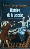Lucien Jerphagnon - Histoire de la Pensee. D'Homere a Jeanne d'Arc