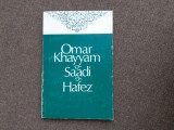 Trei poeti persani - Omar Khayyam. Saadi. Hafez (1982)