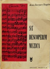 Sa Descoperim Muzica - Jean Jacoues Rapin , D772