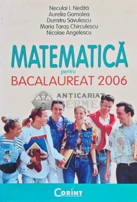 Matematica bacalaureat 2003 - 2006 - Neculai I. Nedita (F199) foto