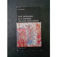 TIBOR BODROGI - ARTA INDONEZIEI SI A INSULELOR DIN SUD-ESTUL ASIATIC