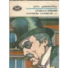 Cantecul lebedei. Comedia moderna (volumul 3) - John Galsworthy