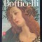 Botticelli: From Lorenzo the Magnificent to Savonarola &ndash; Daniel Arasse, P. De Vecchi (lb. engleza)