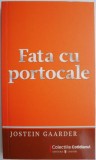 Fata cu portocale - Jostein Gaarder - Carte Beletristica